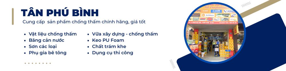 Tân Phú Bình cung cấp chất chống thấm chính hãng