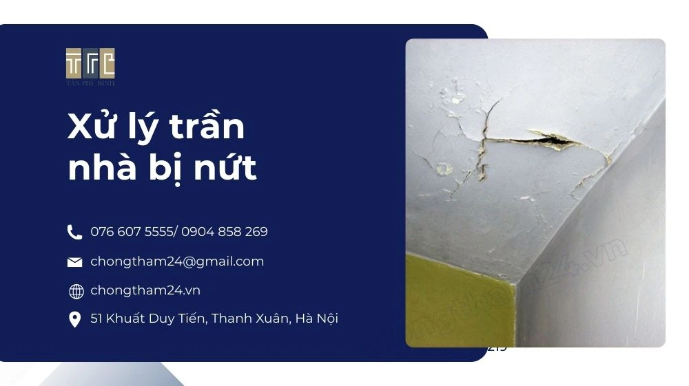 Cách xử lý trần nhà bị nứt – Combo sản phẩm chống thấm hiệu quả